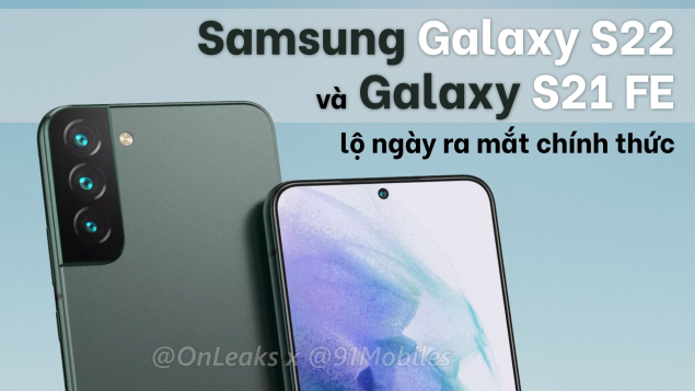 Samsung Galaxy S22, Galaxy S21 FE rò rỉ ngày ra mắt và thời gian mở pre-order